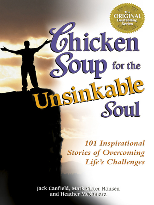 Title details for Chicken Soup for the Unsinkable Soul by Jack Canfield - Available